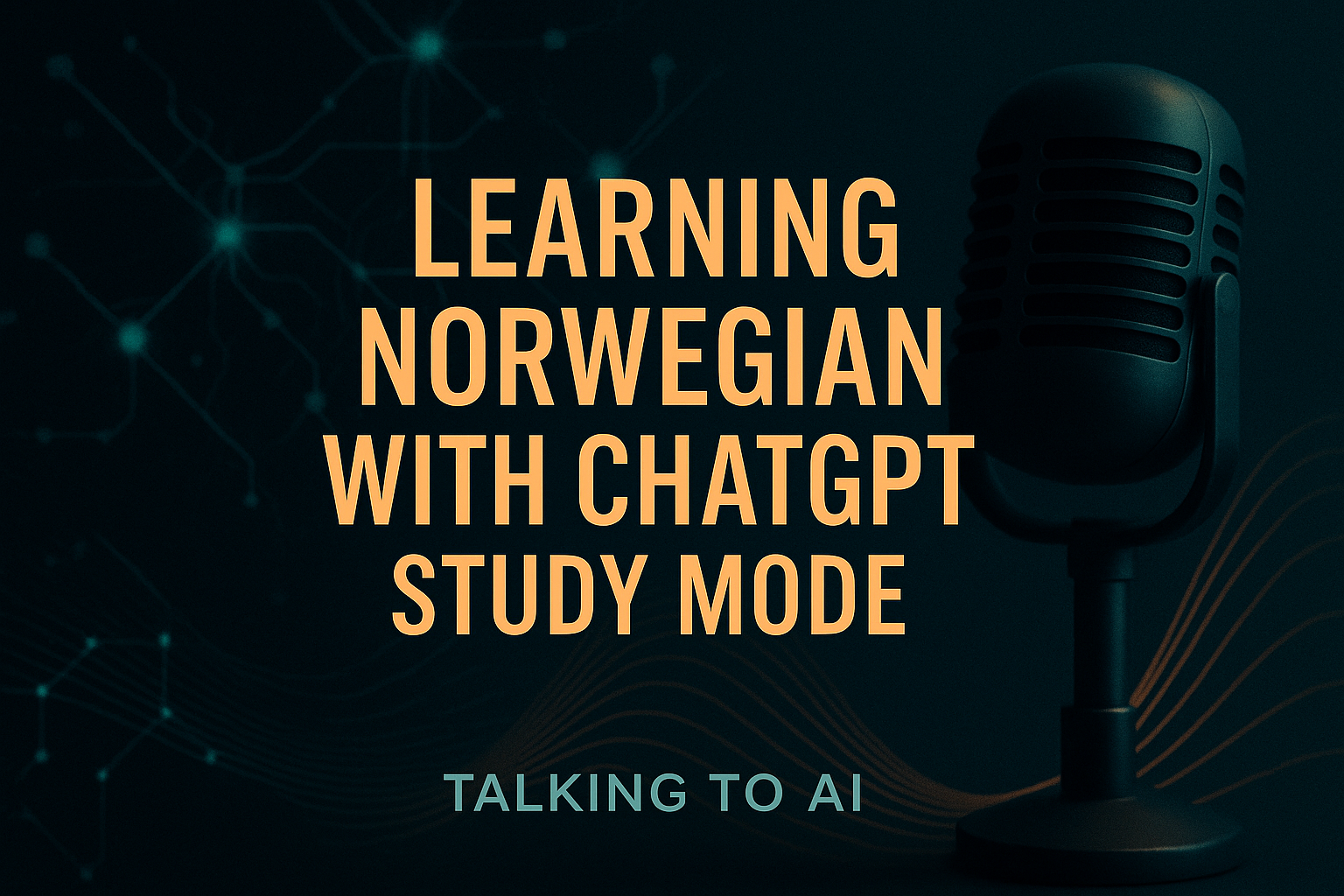 Learning Norwegian with ChatGPT Study Mode